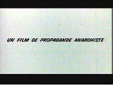 Un film de propagande anarchiste
