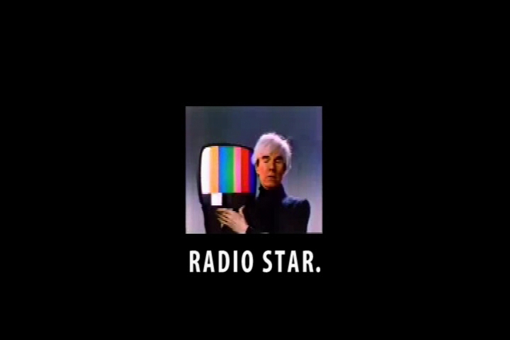 Video Killed The Radio Star