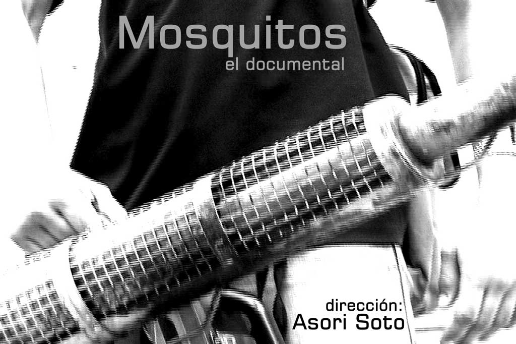 Mosquitos, el documental