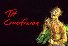 Tit Crucifixion