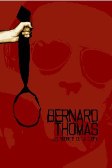 Bernard Thomas, les secrets de la gloire