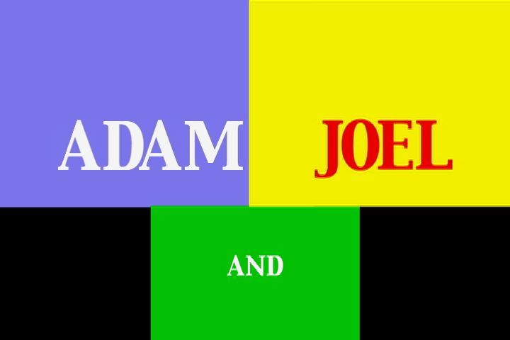 Adam and Joel