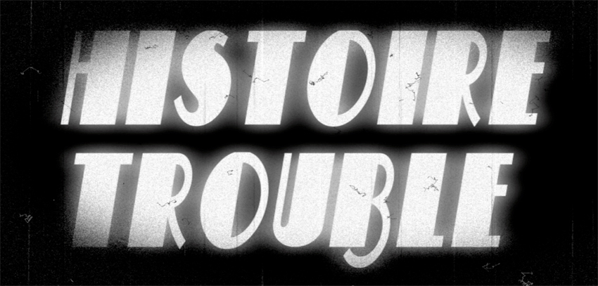 Histoire trouble