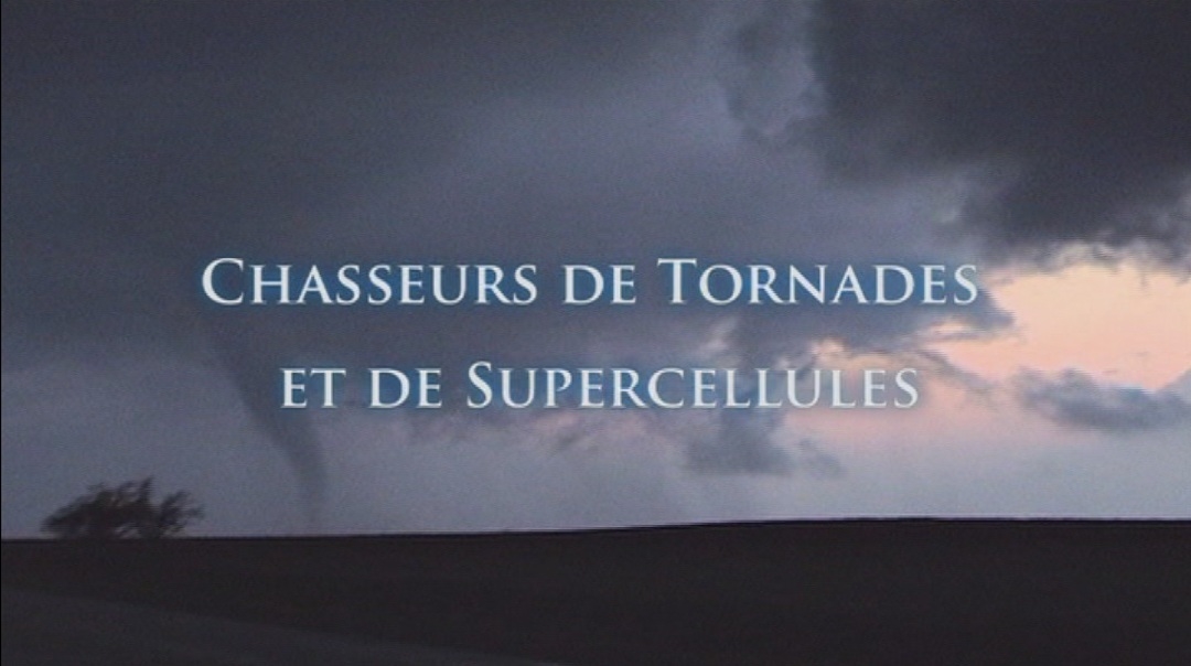 Chasseurs de tornades et de supercellules