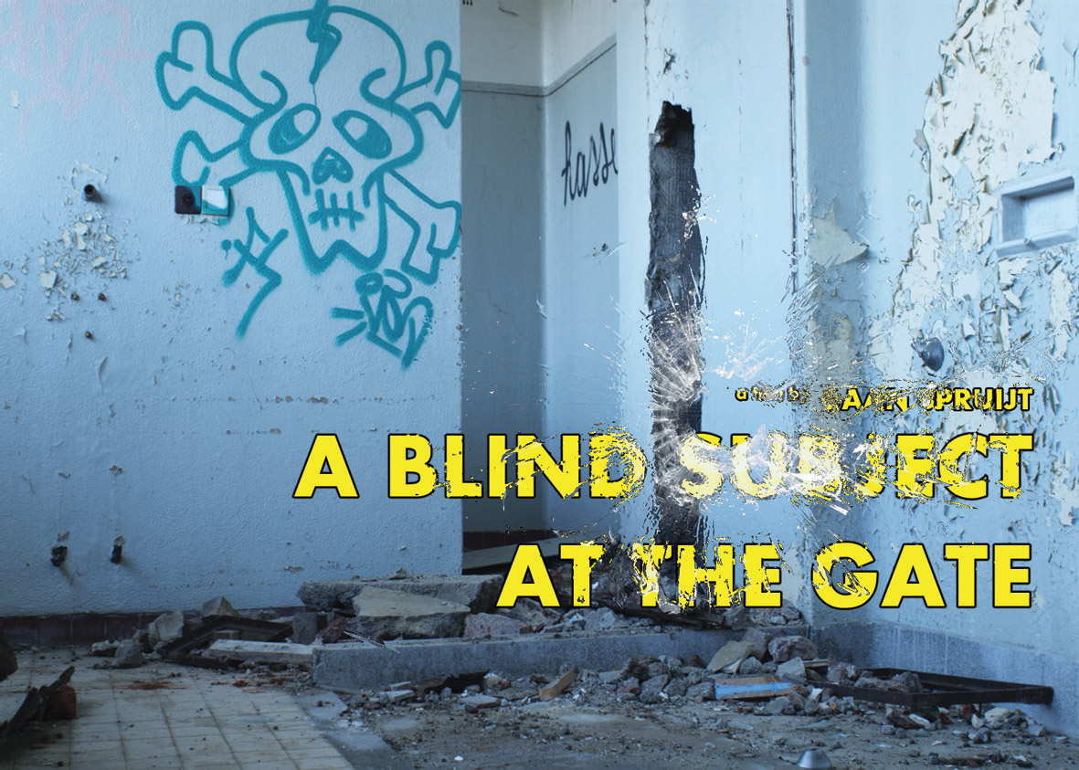 A Blind Subject at the Gate