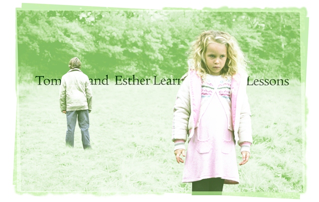 Tom and Esther Learn Lessons