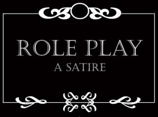 Role Play - A Satire