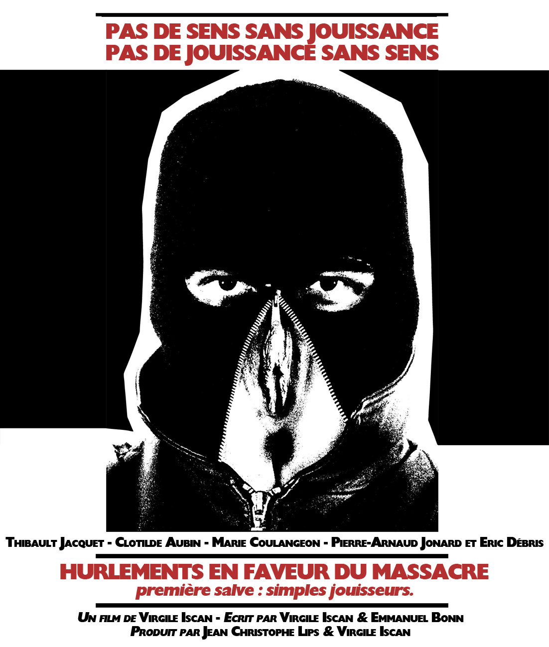 Hurlements en faveur du massacre