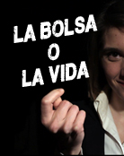 Bolsa o la vida