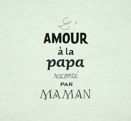 Amour à la papa raconté par maman