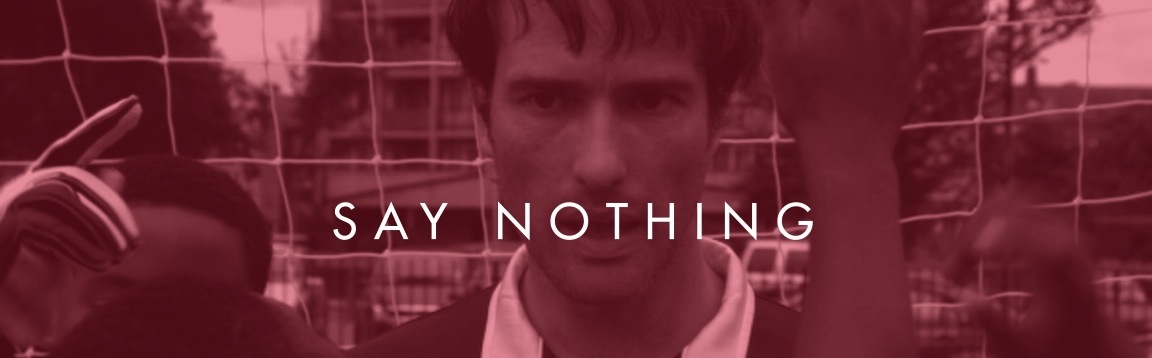 Say Nothing