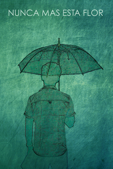 Nunca más esta flor