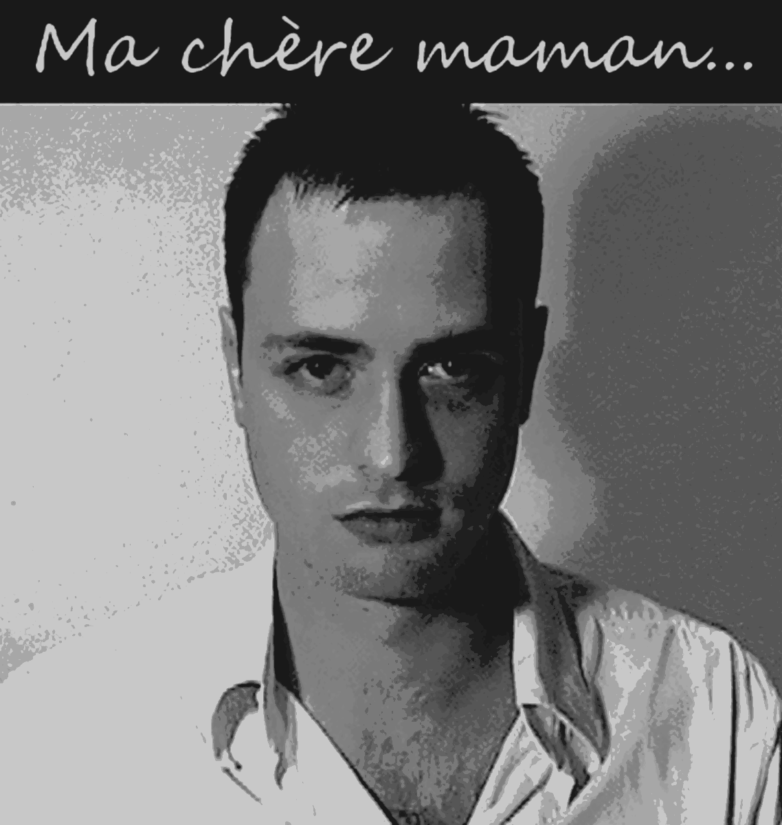 Ma chère maman...