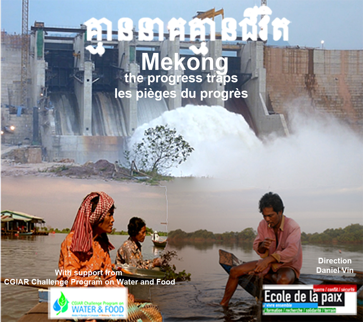 Mékong, les pièges du progrès