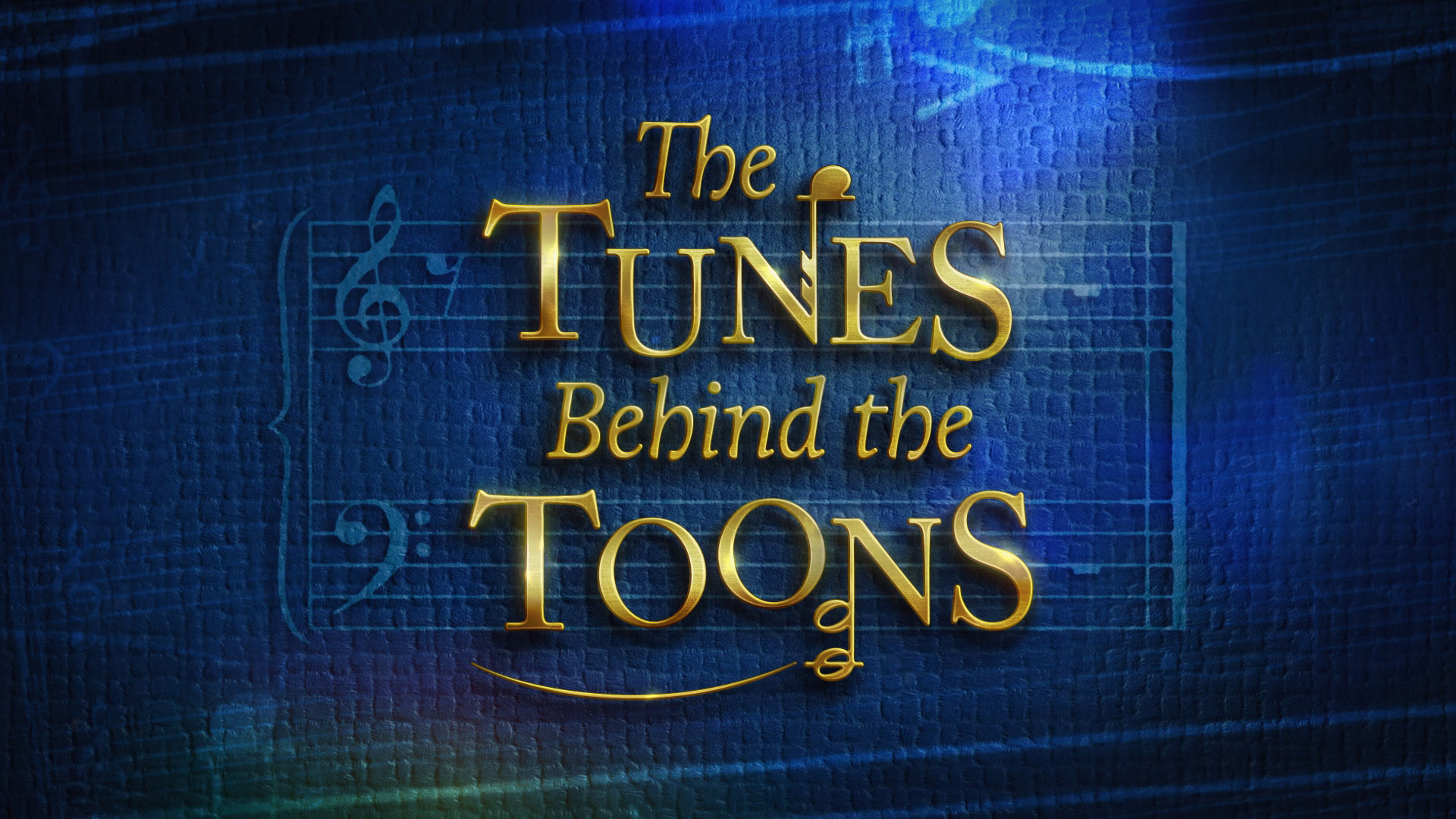 Tunes Behind The Toons