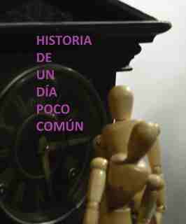 Historia de un día poco común