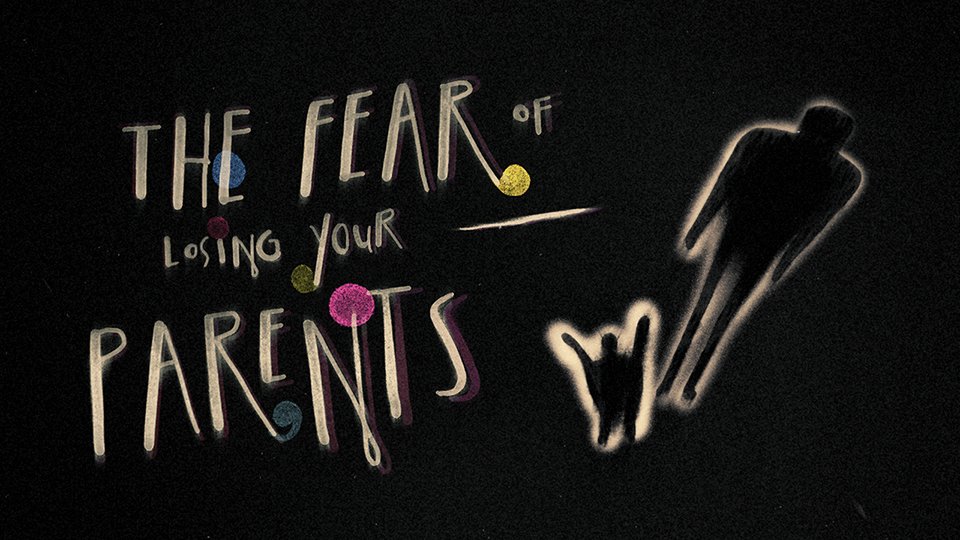 Fear of Losing Your Parents