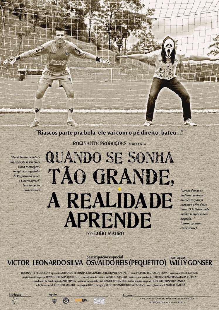 Quando se sonha tão grande, a realidade aprende