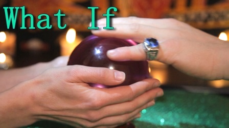 What If