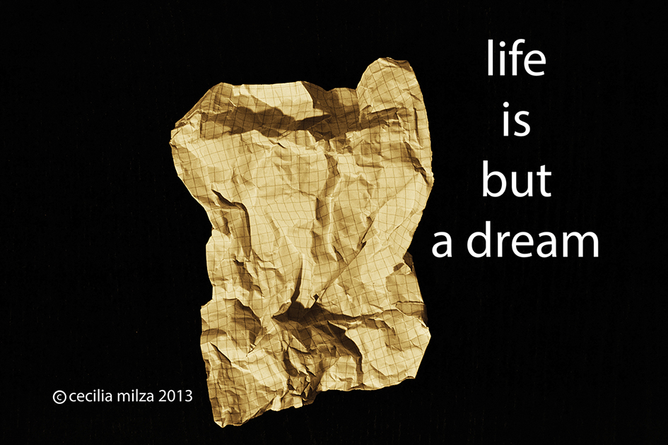 Life is but a dream