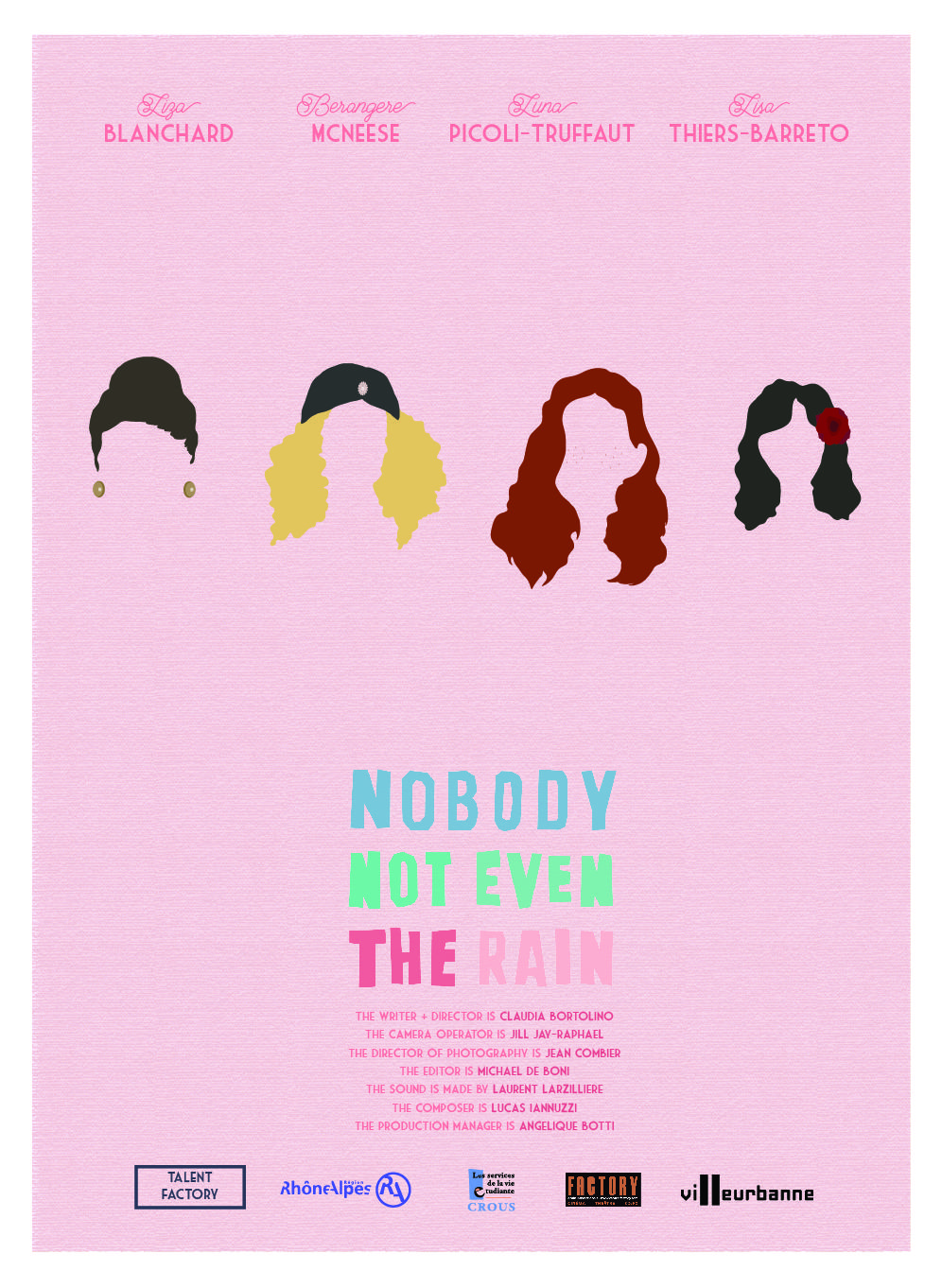 Nobody, not even the Rain.
