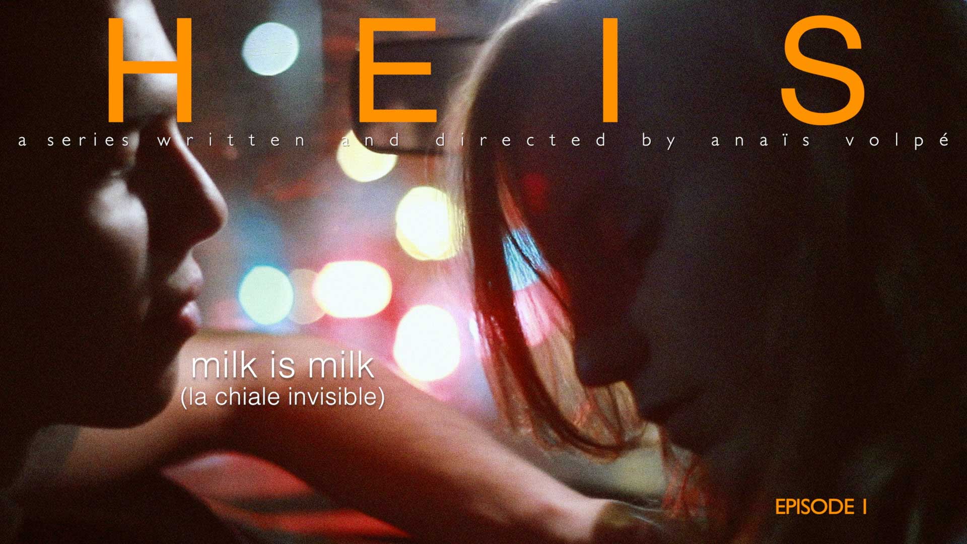 HEIS - épisode 1 : Milk Is Milk (la chiale Invisible)