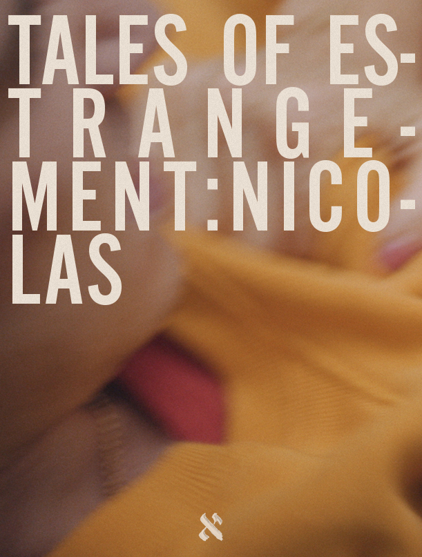 Tales of Estrangement: Nicolas