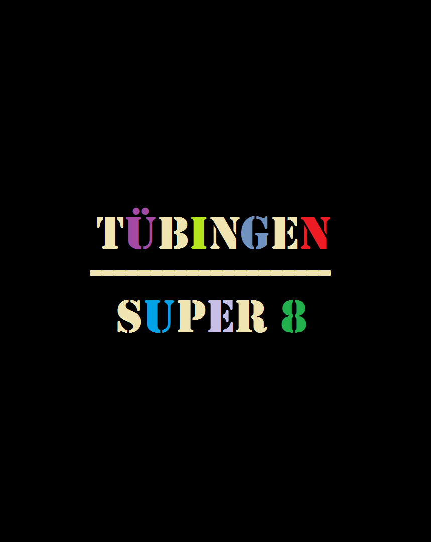 Tübingen - Super 8