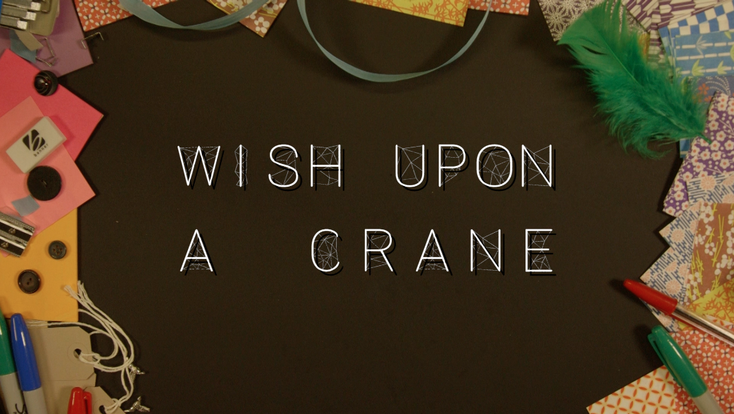 Wish Upon A Crane