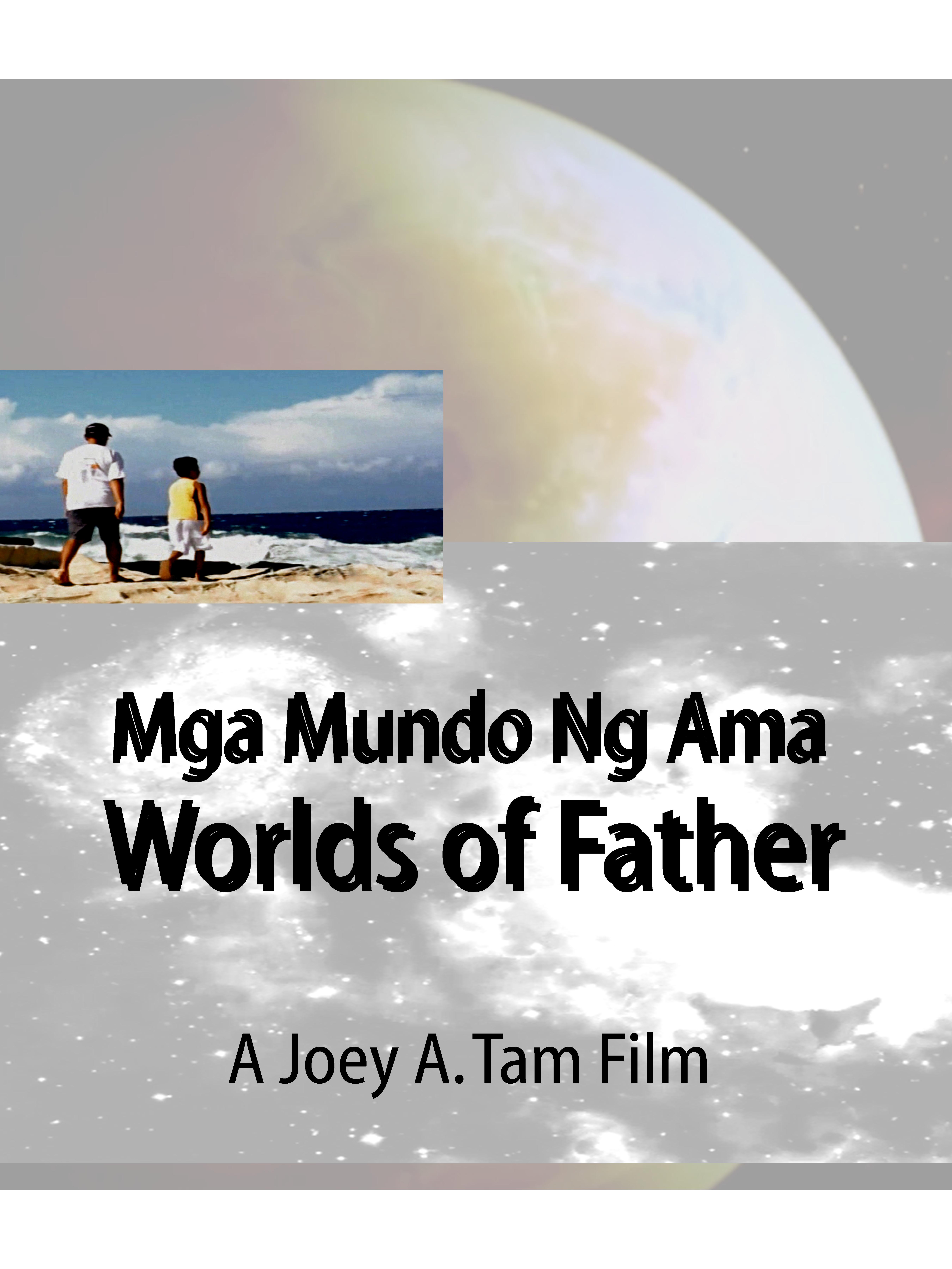 Mga Mundo Ng Ama  /  Worlds Of Father
