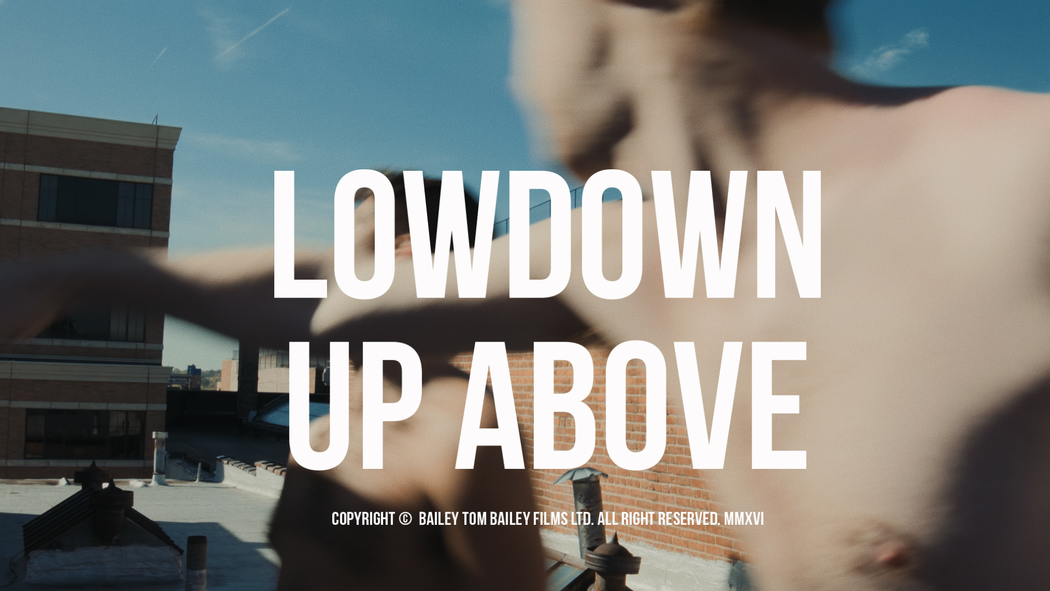 Lowdown, Up Above