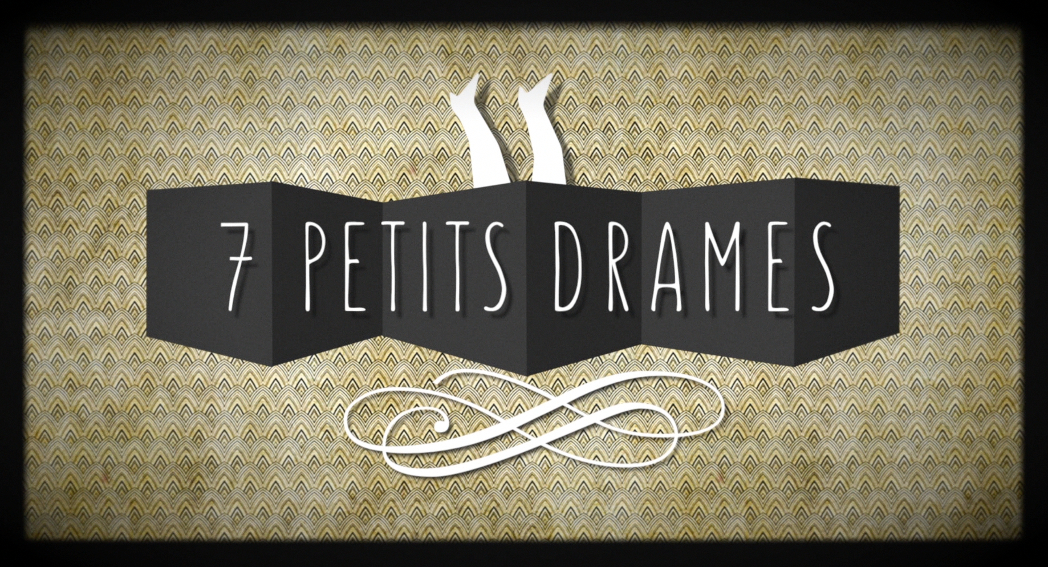 7 petits drames
