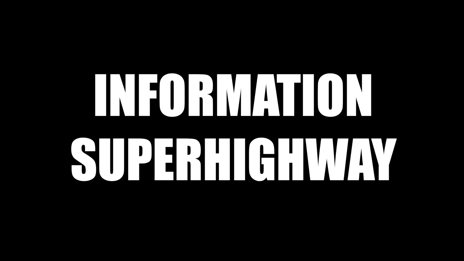 Information Superhighway