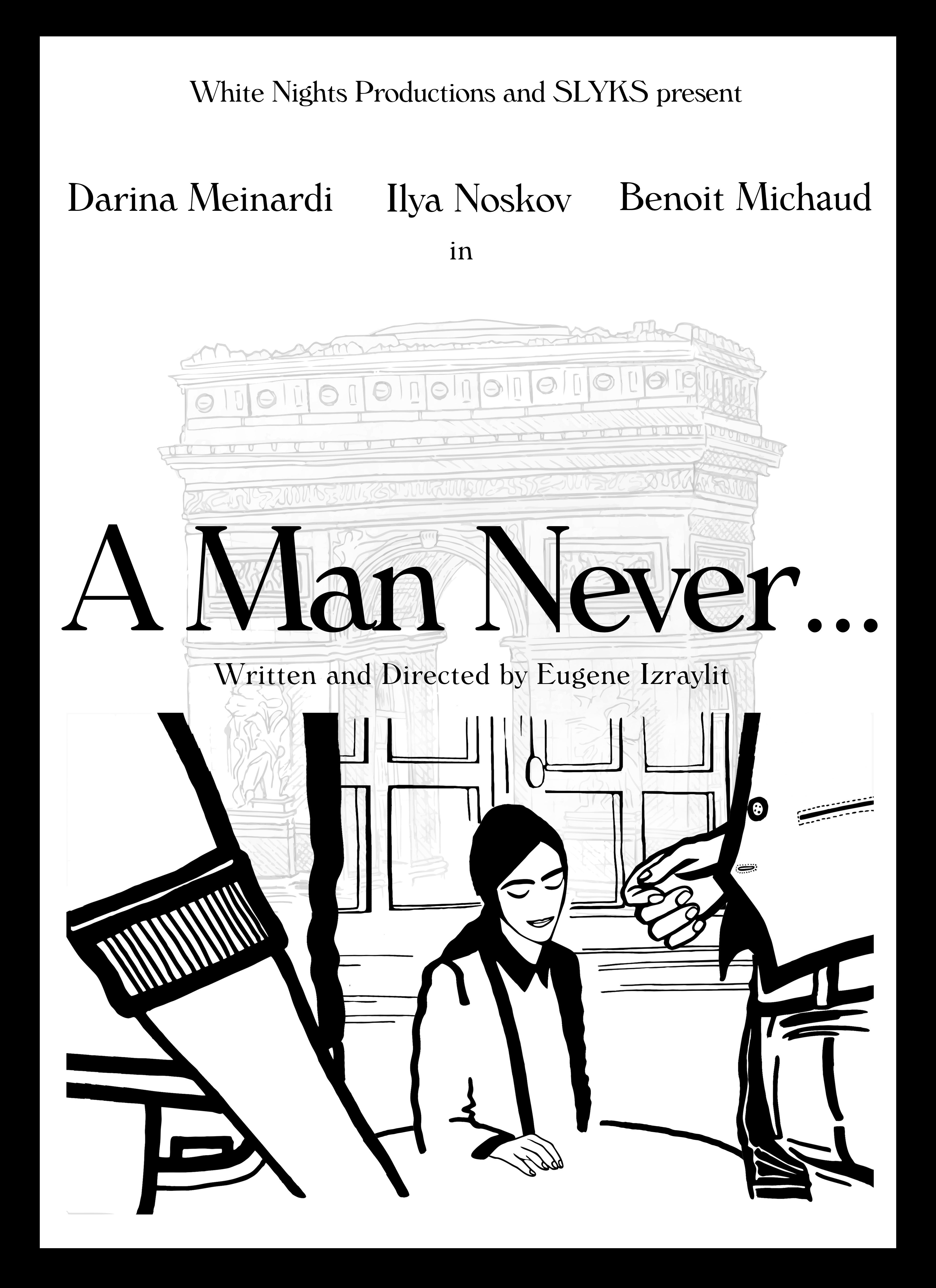 A Man Never...