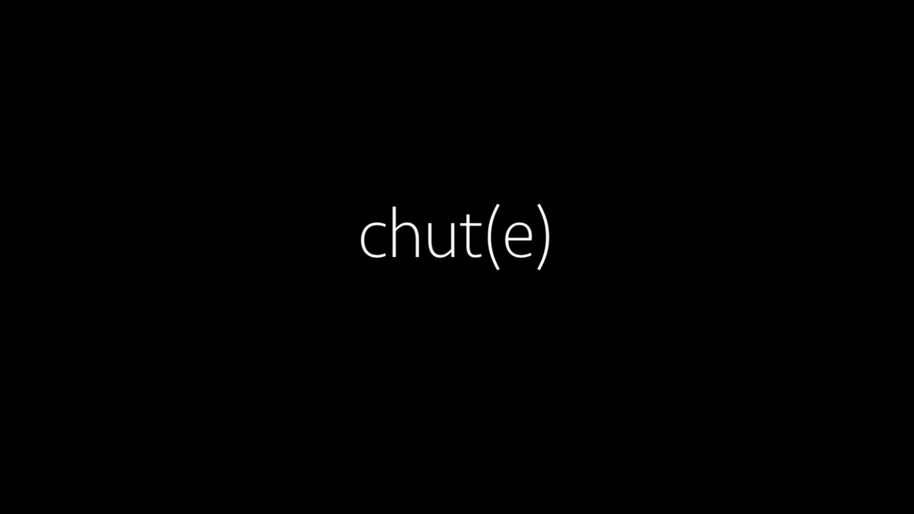 Chut(e)