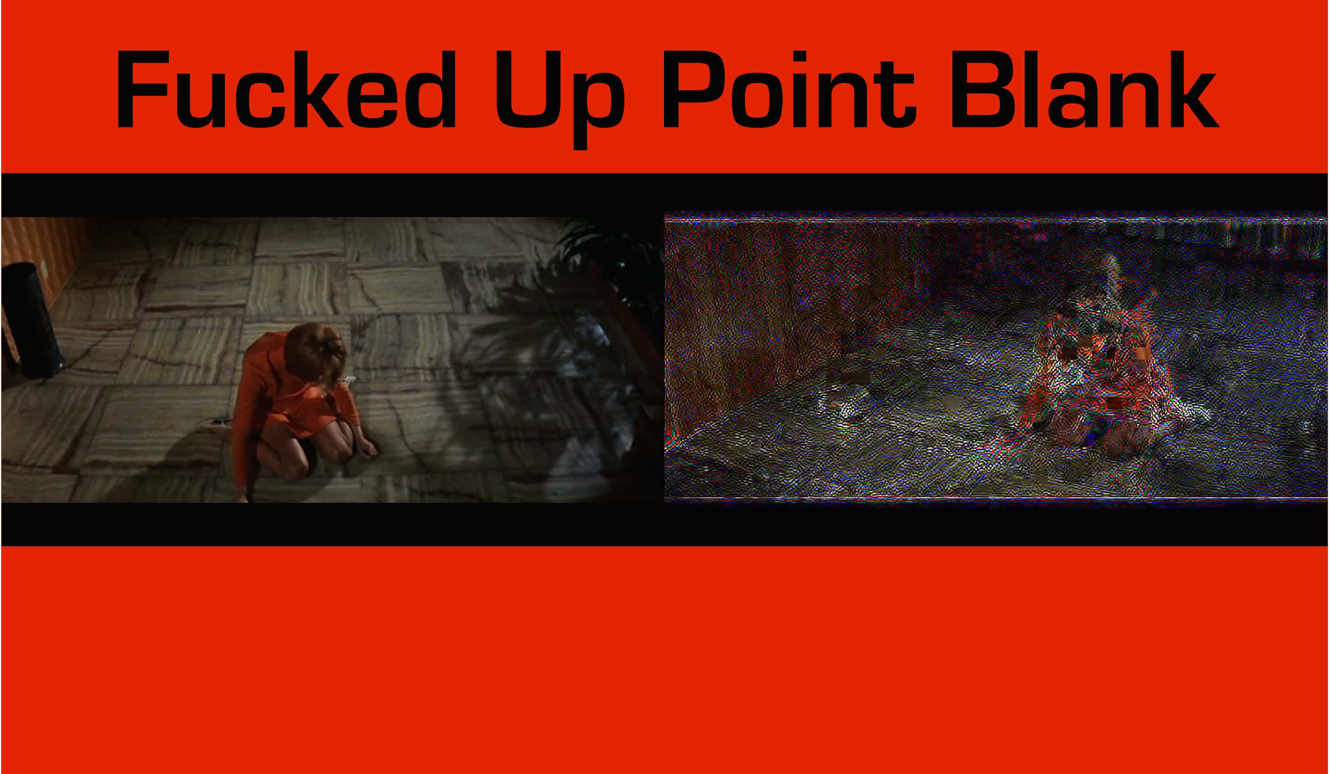 Fucked Up Point Blank