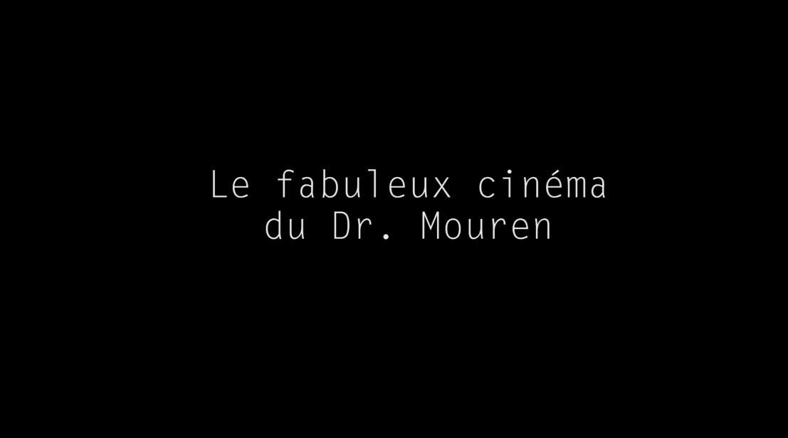Fabuleux Cinéma Du Dr. Mouren