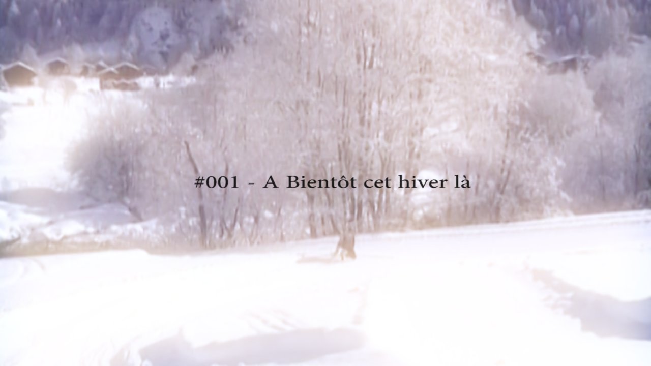 #001 - A bientôt cet hiver là