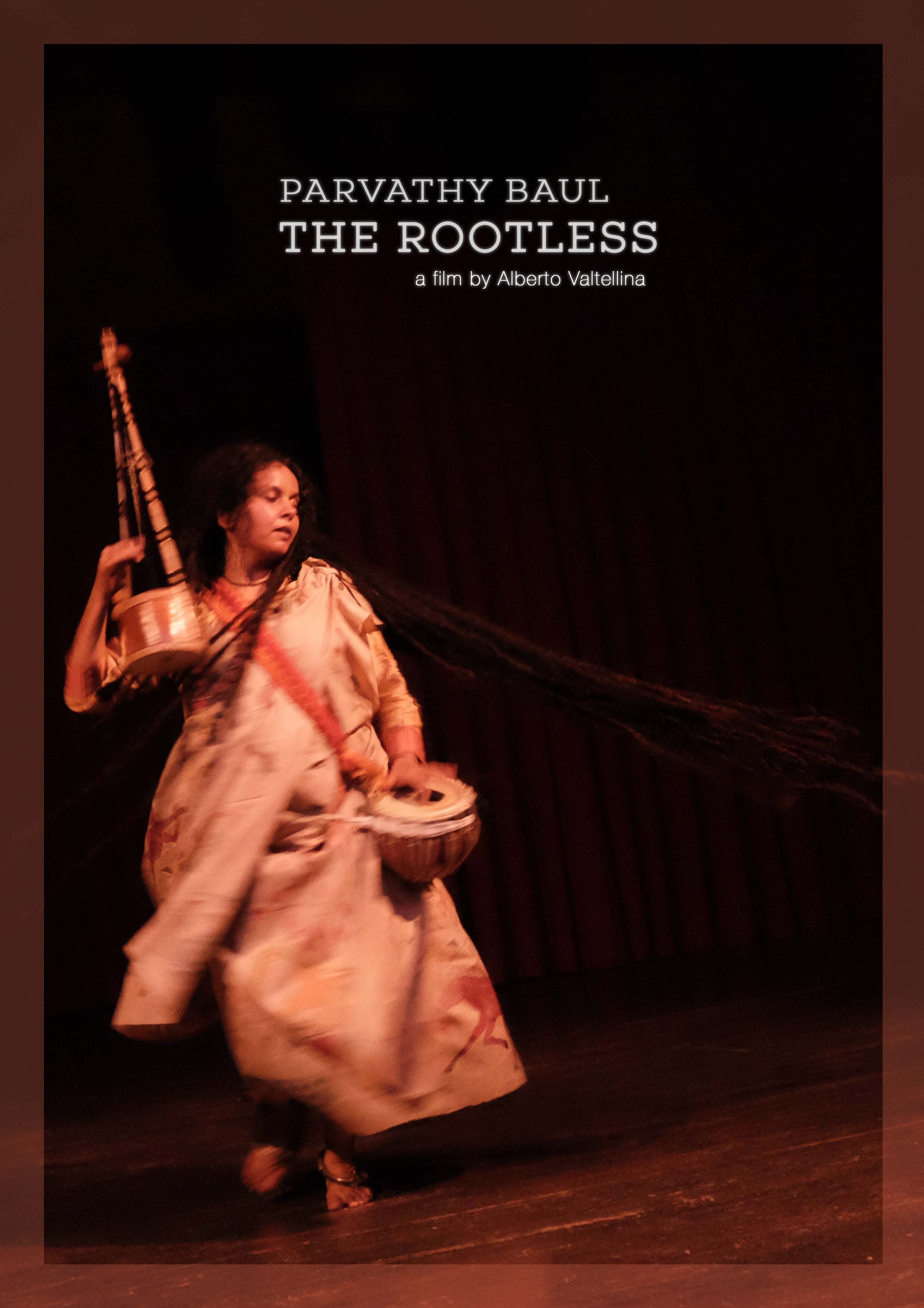 Parvathy Baul. The Rootless.