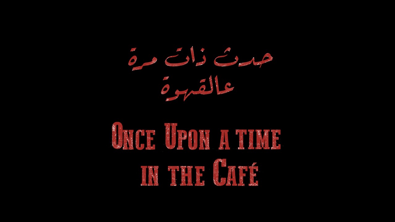 Once Upon A Time In The Cafe
