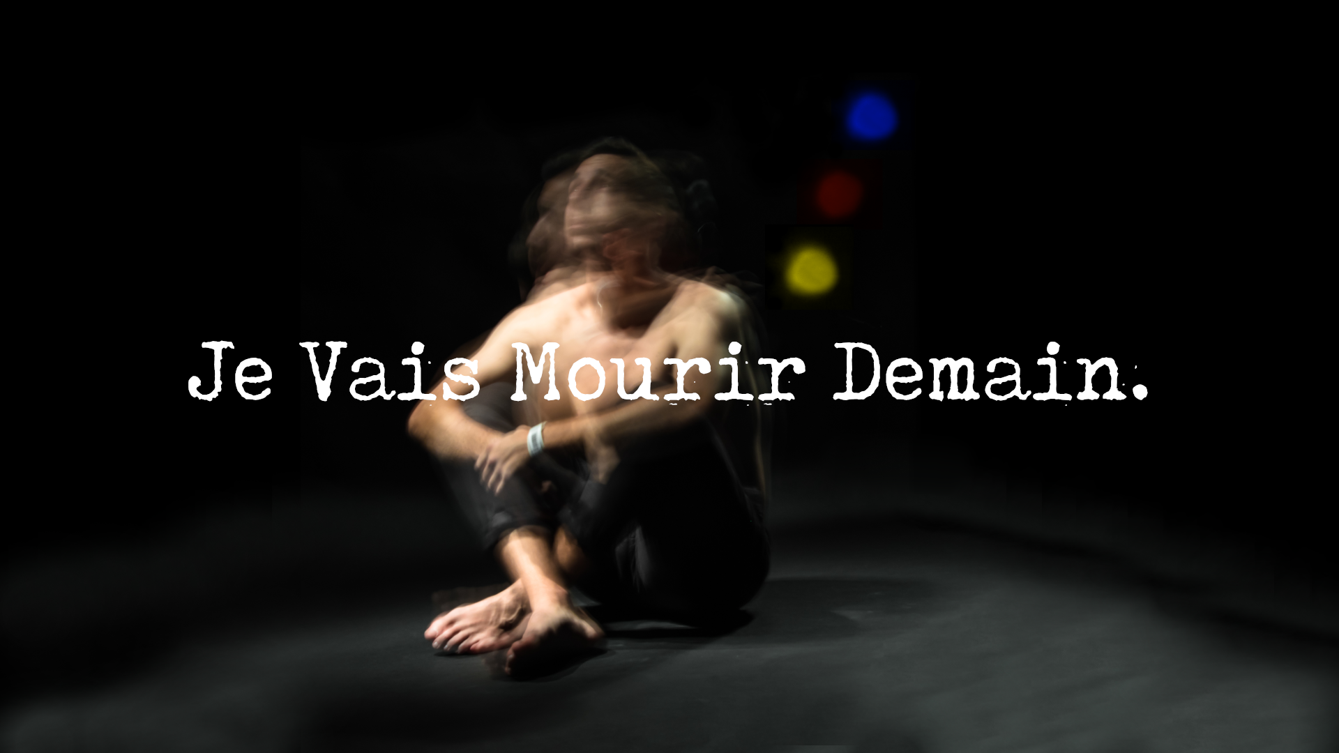 Je Vais Mourir Demain.