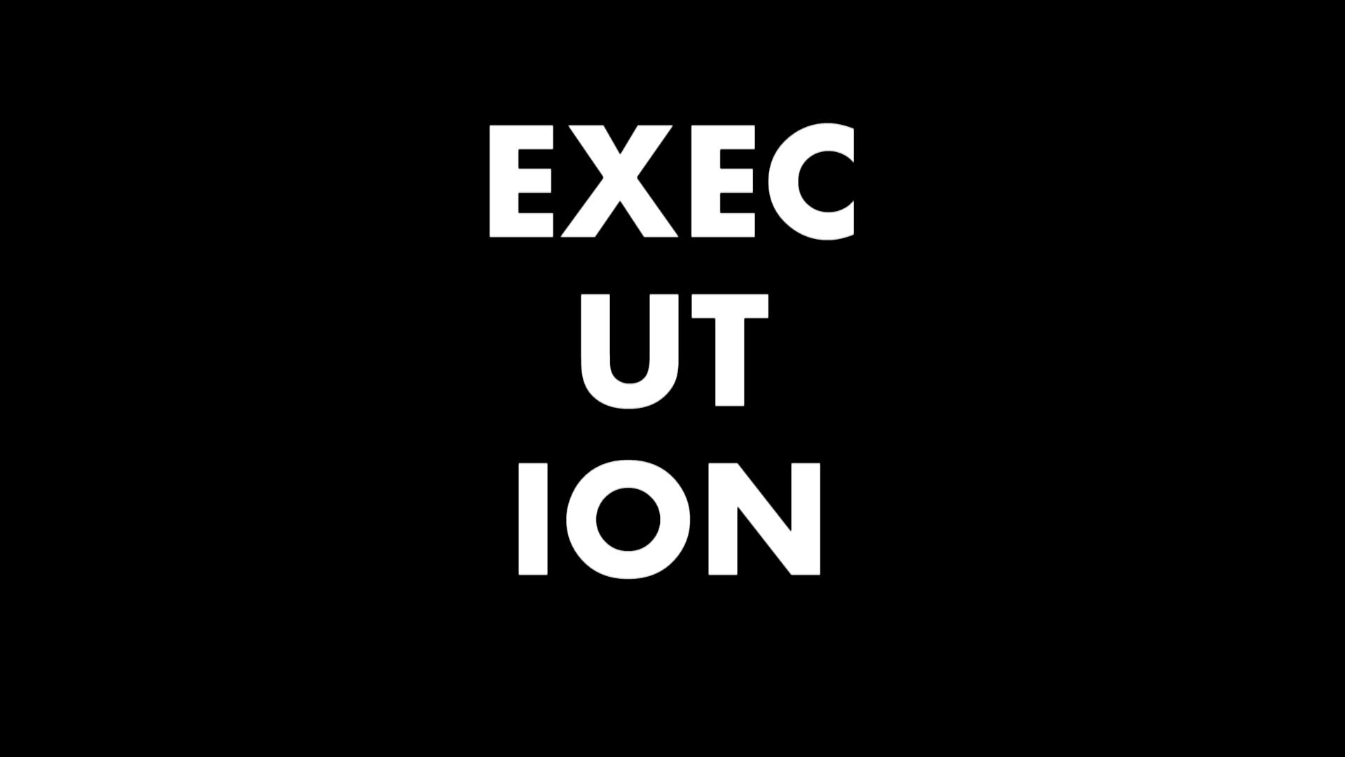Execution