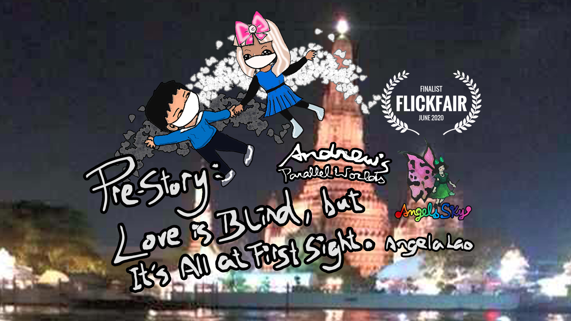 Andrew’s Parallel Worlds Pre-story: Love Is Blind