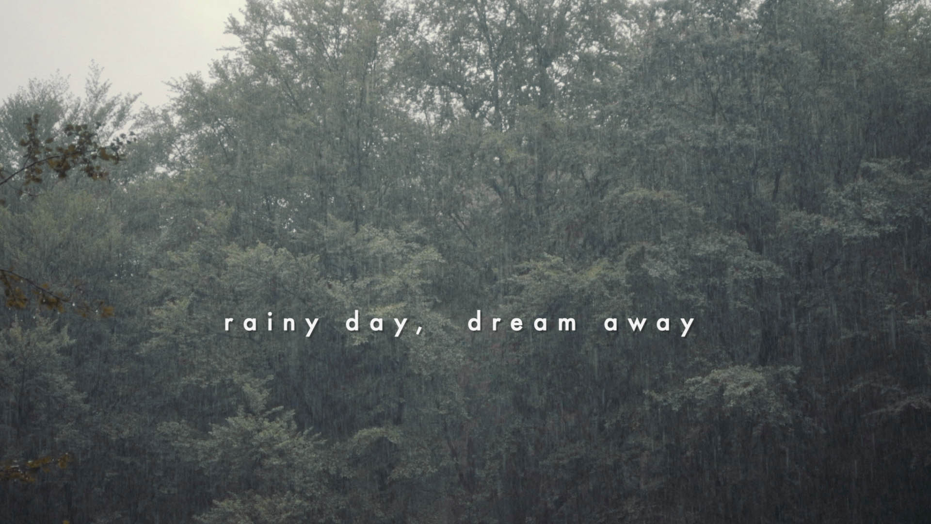 Rainy Day, Dream Away