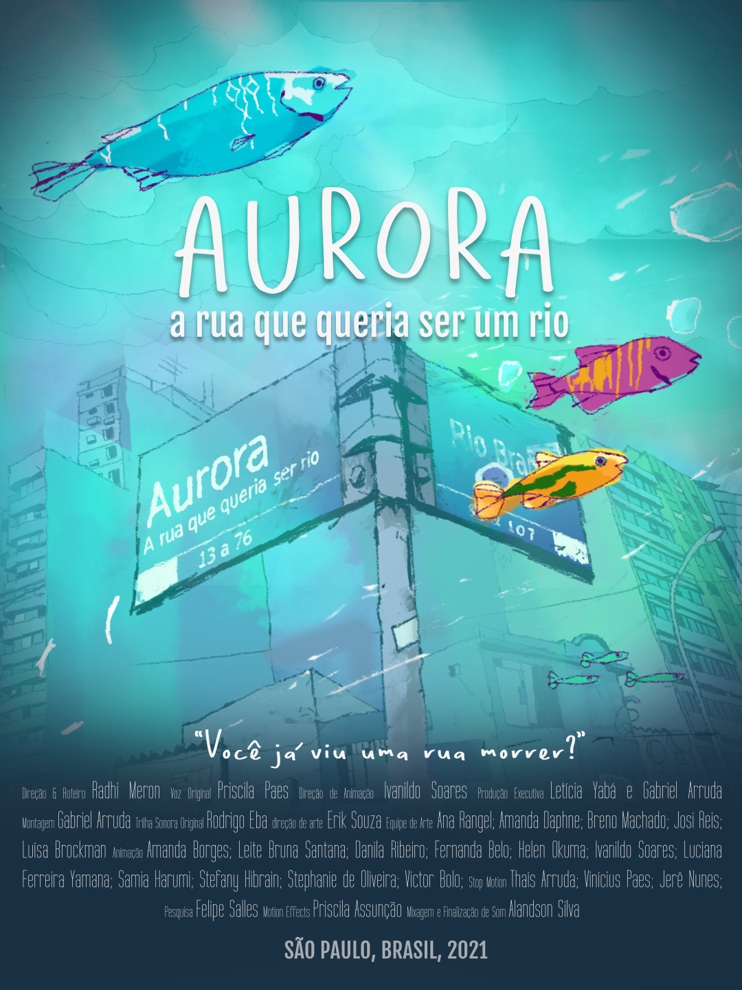 Aurora, A rua que queria ser rio