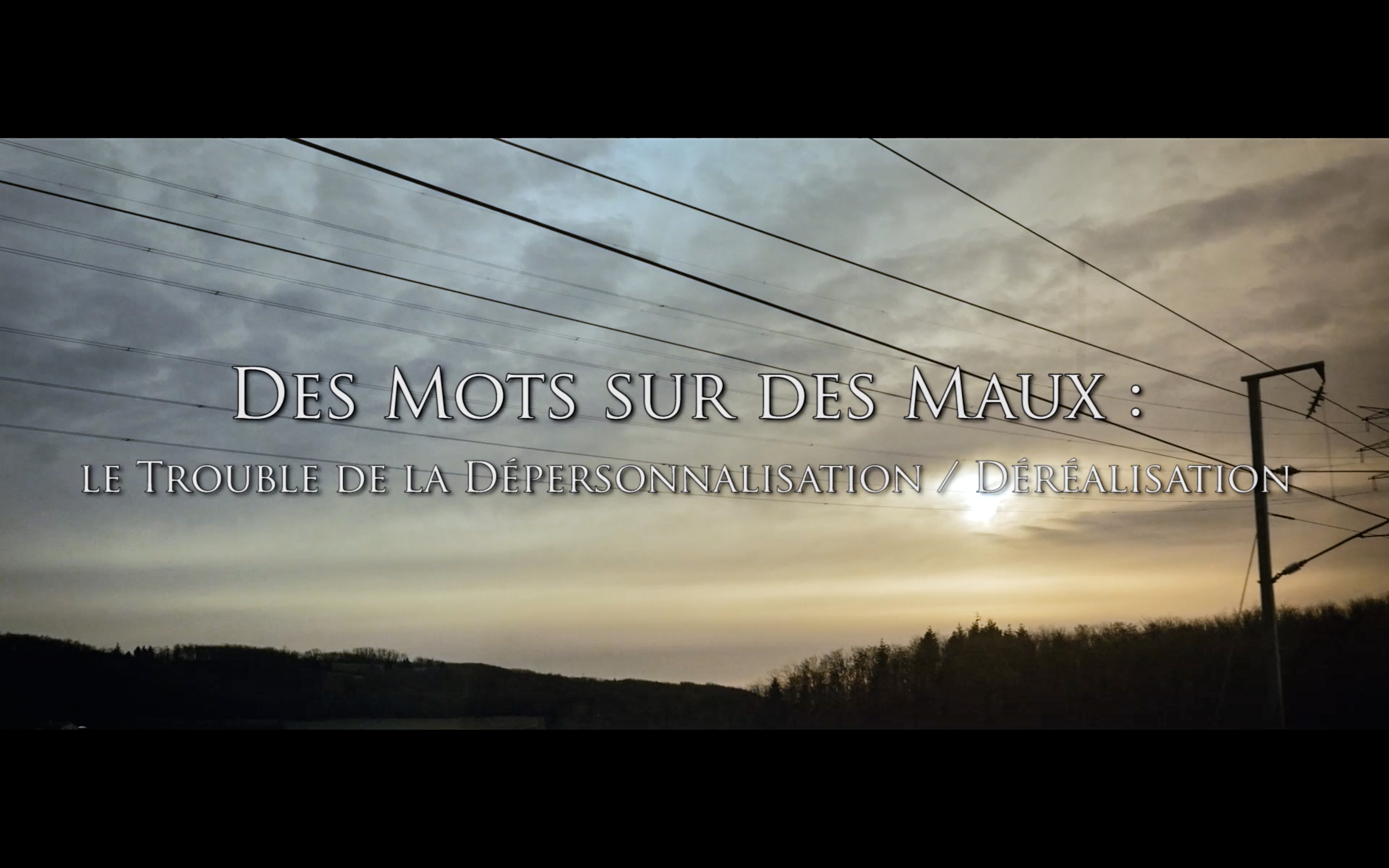 Des mots sur des maux : le trouble de la dépersonnalisation / déréalisation