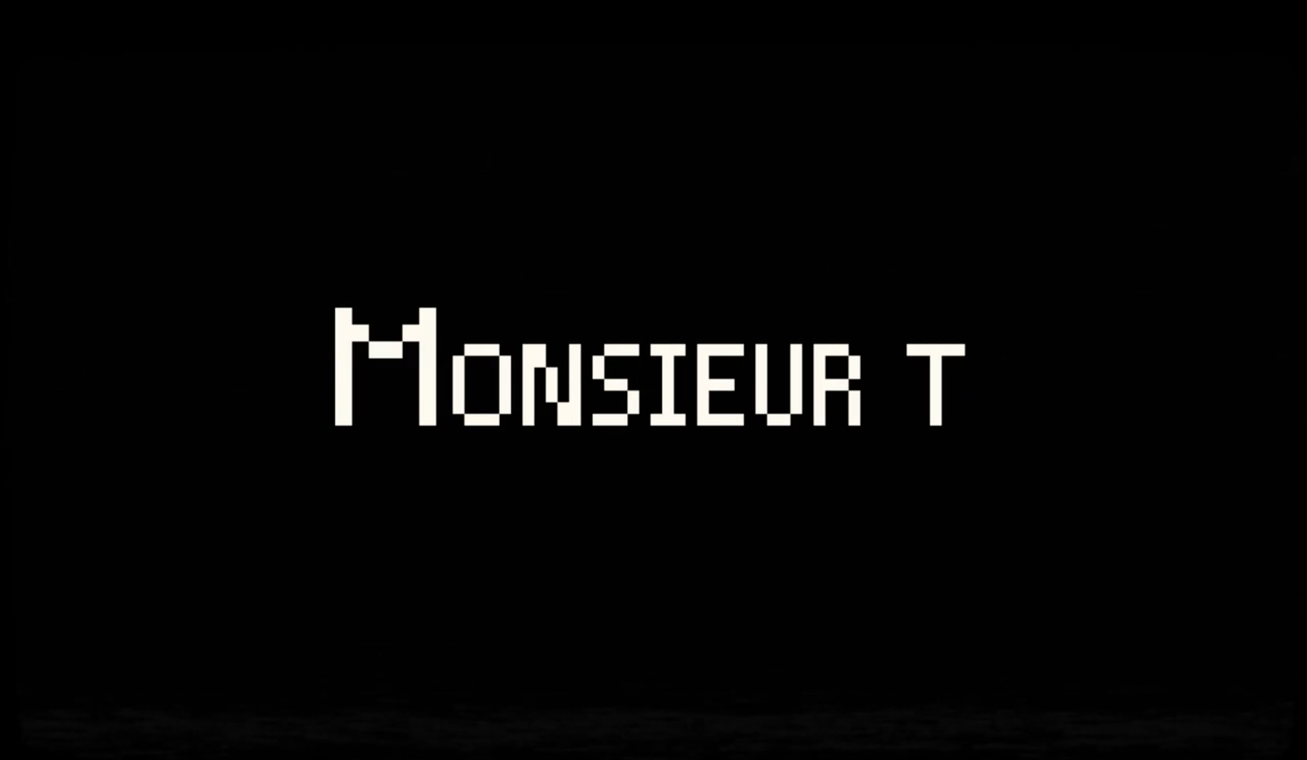 Monsieur T