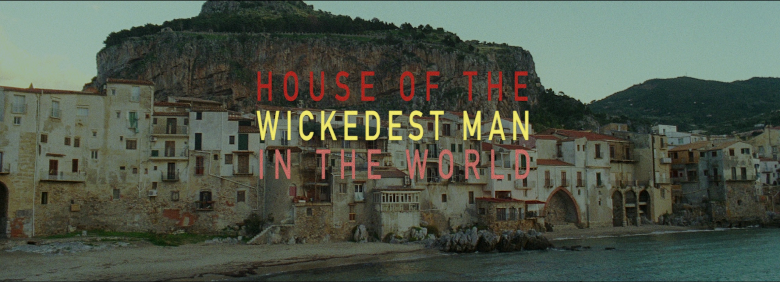 House of the Wickedest Man in the World