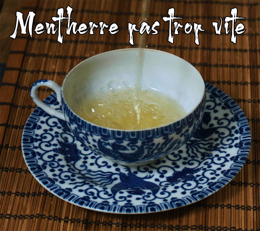 Mentherre pas trop vite