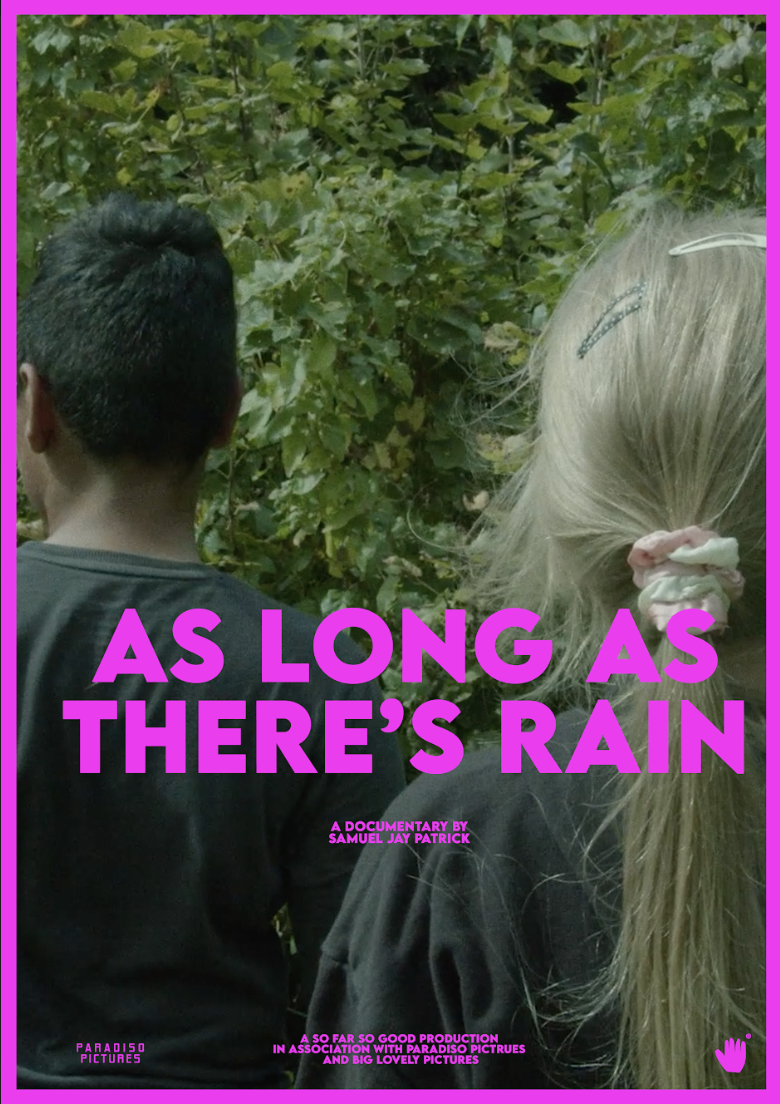 As Long as There's Rain